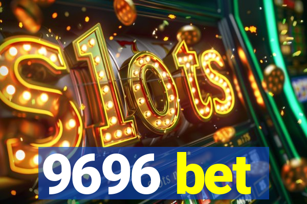 9696 bet